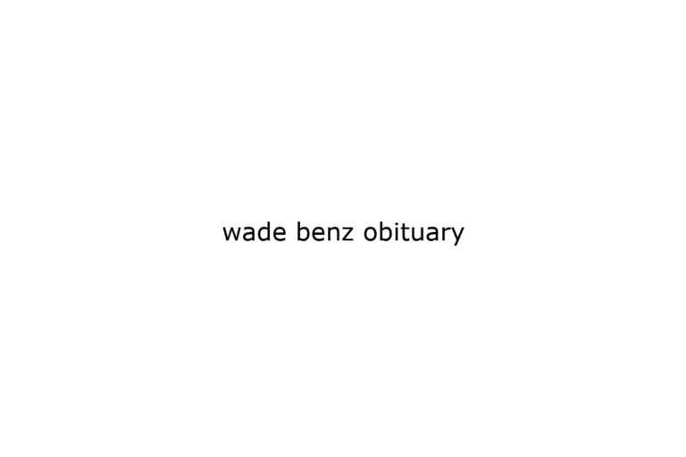 wade-benz-obituary