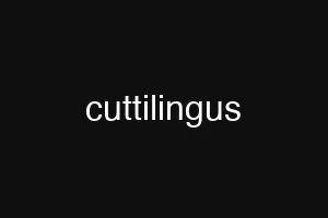 cuttilingus