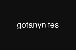 gotanynifes