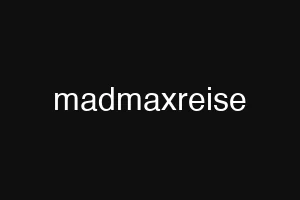 madmaxreise