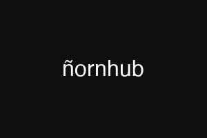 ñornhub