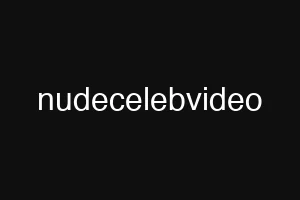 nudecelebvideo