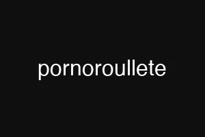 pornoroullete
