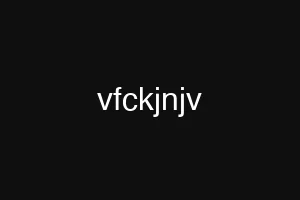 vfckjnjv
