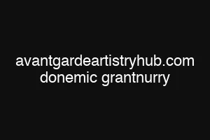 avantgardeartistryhub.com donemic grantnurry