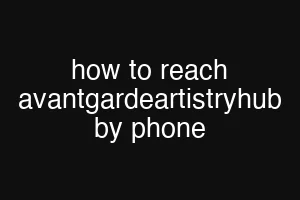 how to reach avantgardeartistryhub by phone