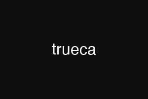trueca